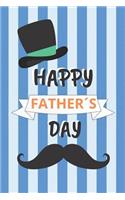 Happy Father´s Day: 6" X 9" LINED NOTEBOOK 120 Pgs. Father´s day GIFT. Notepad, Bullet Journal, Diary, ´TO DO´ Daily Notebook, CREATIVE Present.