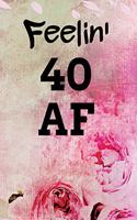 Feelin' 40 AF