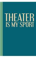 Theater Is My Sport