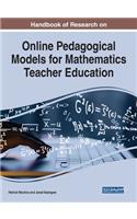 Handbook of Research on Online Pedagogical Models for Mathematics Teacher Education