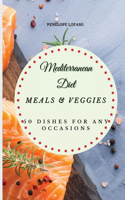 Mediterranean Diet Meals & Veggies