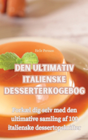 Den Ultimativ Italienske Desserterkogebog