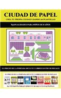 Manualidades para niños de 8 años (Ciudad de papel: Crea tu propia ciudad usando 20 plantillas): Un regalo genial para que los niños pasen horas de diversión haciendo manualidades con papel(9 Manualidades Para Niños de 8 Años)