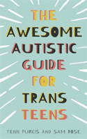 The Awesome Autistic Guide for Trans Teens