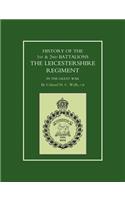 History of the 1st and 2nd Battalions. the Leicestershire Regiment in the Great War