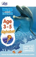 Letts Wild about - English -- Alphabet Age 3-5