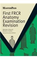 First Frcr Anatomy Examination Revision