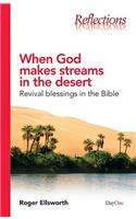 When God Makes Streams in the Desert: Revival Blessings in the Bible