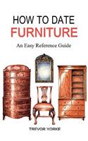 HOW TO DATE FURNITURE