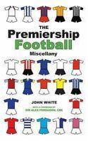 The Premiership Football Miscellany