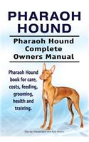Pharaoh Hound. Pharaoh Hound Complete Owners Manual. Pharaoh Hound book for care, costs, feeding, grooming, health and training.