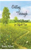 Getting Through: The Gift of Gratitude for Difficult Times