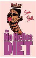 The No Hellos Diet
