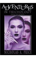 Adventures in Trichology