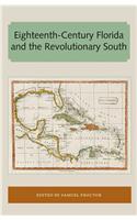 Eighteenth-Century Florida and the Revolutionary South