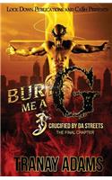 Bury Me A G 3: Crucified by da Streets