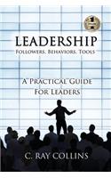 LEADERSHIP Followers, Behaviors, Tools