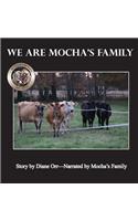 We Are Mocha's Family