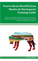 Puerto Rican Mastiff (Gran Mastín de Borínquen) Training Guide Puerto Rican Mastiff Training Book Features