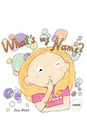 What's my name? ANNIE