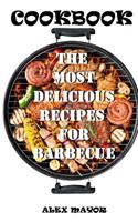 Cookbook.The most delicious recipes for barbecue