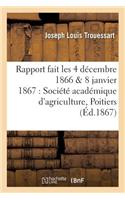 Rapport Fait Les 4 Décembre 1866 & 8 Janvier 1867 À La Société Académique d'Agriculture de Poitiers
