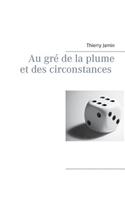 Au gré de la plume et des circonstances