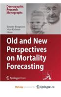 Old and New Perspectives on Mortality Forecasting