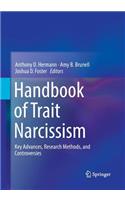Handbook of Trait Narcissism