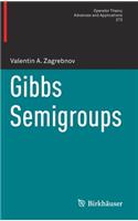 Gibbs Semigroups
