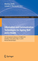 Information and Communication Technologies for Ageing Well and E-Health