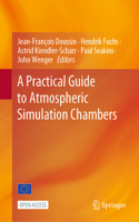 Practical Guide to Atmospheric Simulation Chambers