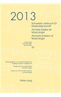 Schweizer Jahrbuch Fuer Musikwissenschaft- Annales Suisses de Musicologie- Annuario Svizzero Di Musicologia