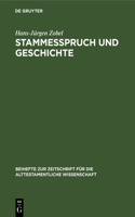 Stammesspruch Und Geschichte: Die Angaben Der Stammessprüche Von Gen 49, Dtn 33 Und Jdc 5 Über Die Politischen Und Kultischen Zustände Im Damaligen "Israel"