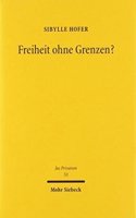 Freiheit Ohne Grenzen?: Privatrechtstheoretische Diskussion Im 19. Jahrhundert(53 Jus Privatum,)