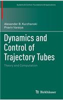 Dynamics and Control of Trajectory Tubes