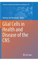 Glial Cells in Health and Disease of the CNS