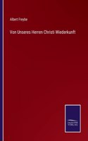 Von Unseres Herren Christi Wiederkunft