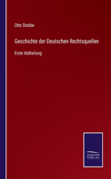 Geschichte der Deutschen Rechtsquellen: Erste Abtheilung