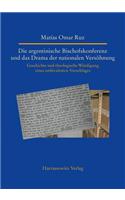 Die Argentinische Bischofskonferenz Und Das Drama Der Nationalen Versohnung: Geschichte Und Theologische Wurdigung Eines Ambivalenten Vorschlages