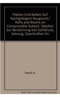 Platten Und Balken Auf Nachgiebigem Baugrund / Rafts and Beams on Compressible Subsoil / Radiers et Poutres sur Sol de Fondation Compressible / Placas y Vigas Sobre Terrenos Compresibles