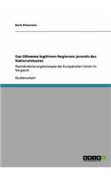 Dilemma legitimen Regierens jenseits des Nationalstaates: Demokratisierungskonzepte der Europäischen Union im Vergleich