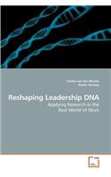Reshaping Leadership DNA