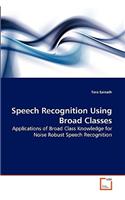 Speech Recognition Using Broad Classes