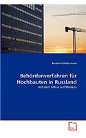 Behördenverfahren für Hochbauten in Russland