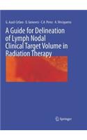 Guide for Delineation of Lymph Nodal Clinical Target Volume in Radiation Therapy