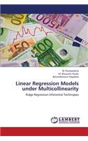 Linear Regression Models Under Multicollinearity