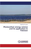 Photovoltaic energy science and its application in Pakistan