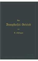 Der Dampfkessel-Betrieb: (German)