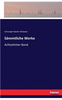 Sämmtliche Werke: Achtzehnter Band(German)